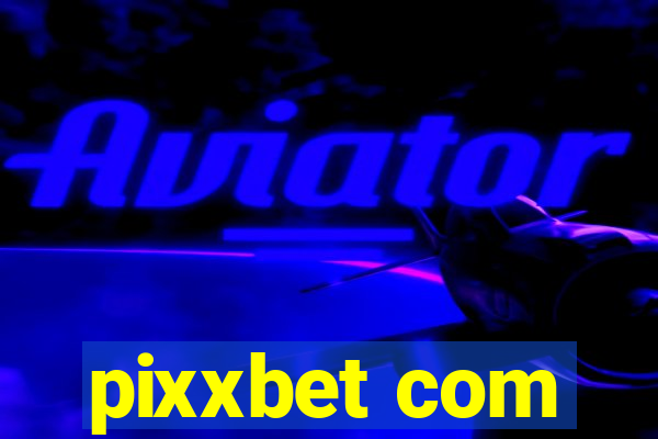 pixxbet com